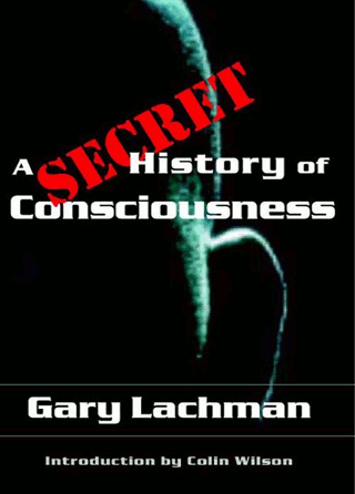A secret history of consciousness